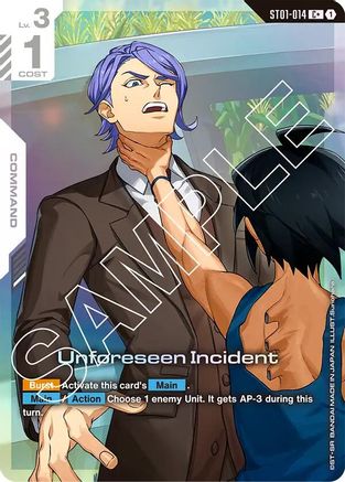 Unforeseen Incident (C+) - ST01-014 - Starter Deck 05: Iron Bloom