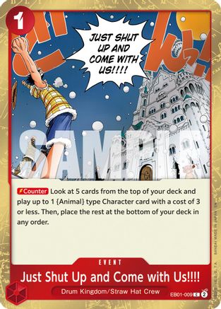 Just Shut Up and Come with Us!!!! (Pirate Foil) - EB01-009 - Common