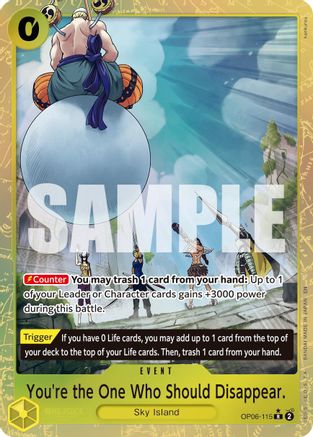 You're the One Who Should Disappear (Alternate Art) - OP06-115 - Rare
