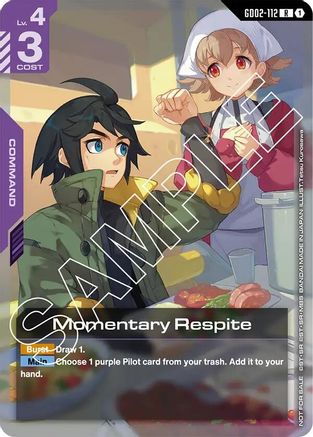 Momentary Respite (Store Tournament Participant Pack 02) - GD02-112 - R