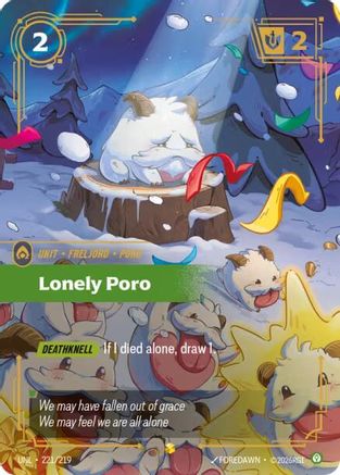 Lonely Poro (Overnumbered) (221/219) - Unleashed Foil