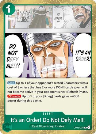It's an Order! Do Not Defy Me!!! - OP15-038 - Rare
