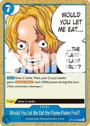 Would You Let Me Eat the Flame-Flame Fruit? - OP15-056 - Common
