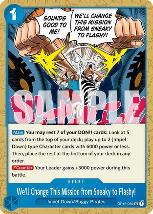 We'll Change This Mission from Sneaky to Flashy! - OP16-059 - Uncommon (Pre-Order)