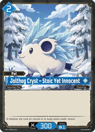 Jolthog Cryst - Stoic Yet Innocent -  ETD01-013 - TD