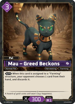 Mau - Greed Beckons -  EBP02-080 - Uncommon