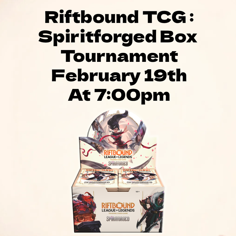 League of Legends Riftbound TCG - Spiritforged Box Tournament - February 19th 2026 7:00pm