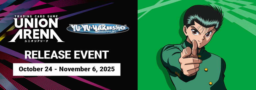 Union Arena - Locals Yu Yu Hakusho Release Tournament - October 29th - 7:00pm